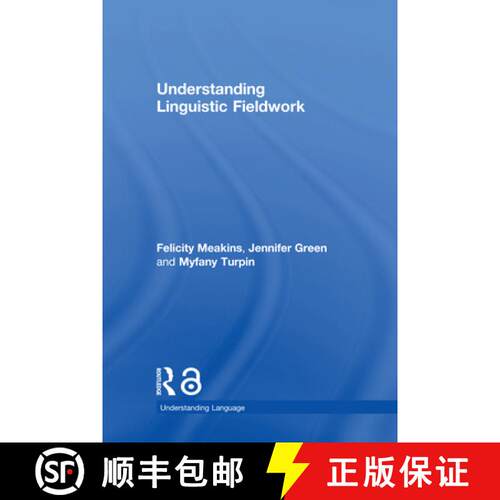 【3-4周达】精装 Understanding Linguistic Fieldwork [9780415786126]