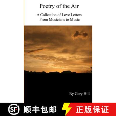 预订 Poetry of the Air: A Collection of Love Letters to Music from Musicians [9781365385131]