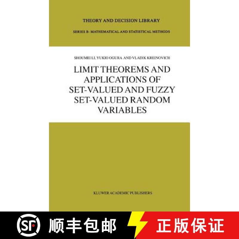 【4周达】Limit Theorems and Applications of Set-Valued and Fuzzy Set-Valued Random Variables [9789048161393]