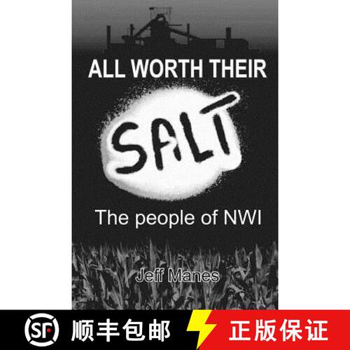 【3-4周达】All Worth Their Salt: The People of NWI: Volume I [9780997004700]