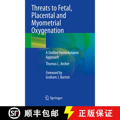 【3-4周达】Threats to Fetal, Placental and Myometrial Oxygenation: A Unified Hemodynamic Approach [9783031603662]