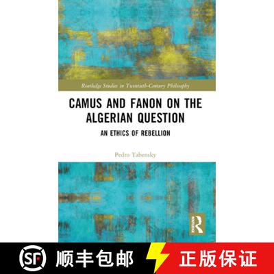 【3-4周达】Camus and Fanon on the Algerian Question: An Ethics of Rebellion [9780367749910]