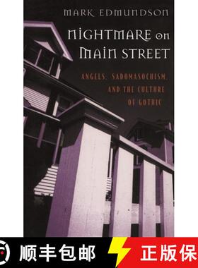 【3-4周达】Nightmare on Main Street: Angels, Sadomasochism, and the Culture of Gothic [9780674624634]