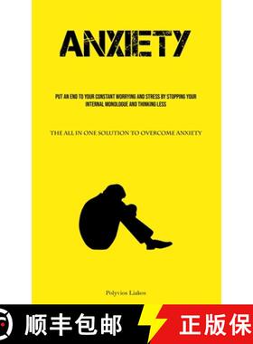 【3-4周达】Anxiety: Put An End To Your Constant Worrying And Stress By Stopping Your Internal Monolog... [9781837879502]