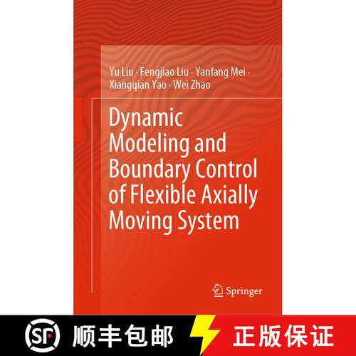 【3-4周达】精装 Dynamic Modeling and Boundary Control of Flexible Axially Moving System [9789811969409]