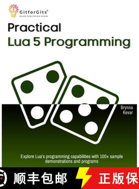 【3-4周达】Practical Lua 5 Programming: Explore Lua's programming capabilities with 100+ sample demon... [9788198431660]