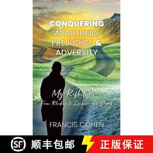 【3-4周达】Conquering Apartheid, Prejudice And Adversity My Reflections: From Rhodesia To Zimbabwe An... [9781917425223]