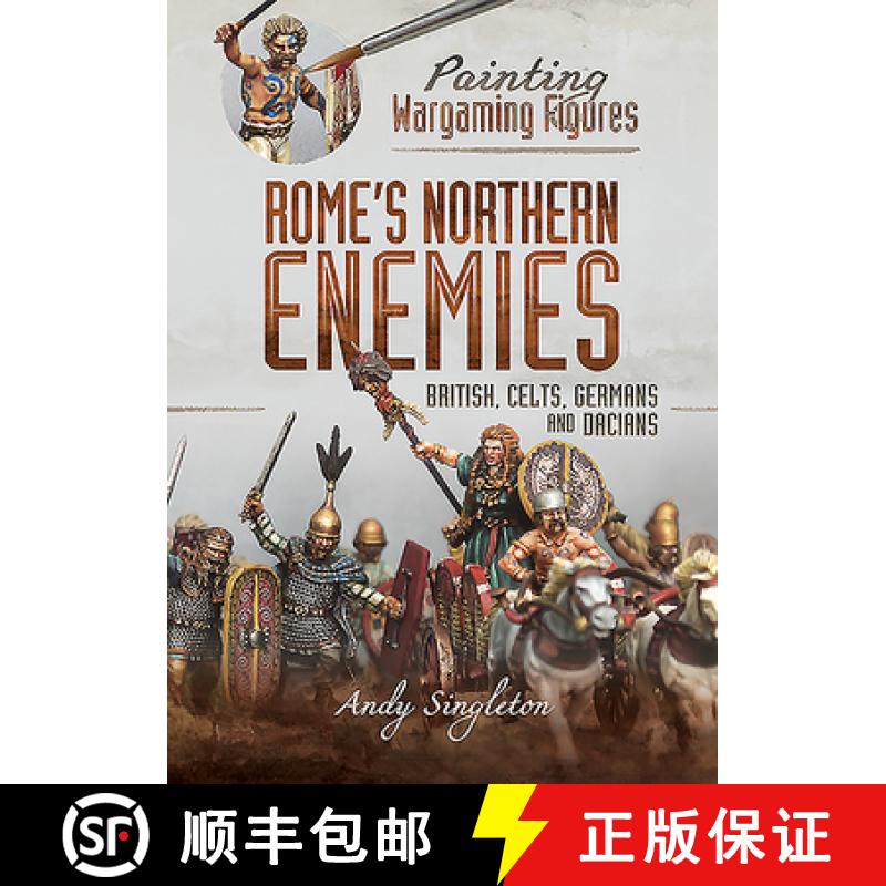 【3-4周达】Painting Wargaming Figures - Rome's Northern Enemies: British, Celts, Germans and Dacians [9781526765567]