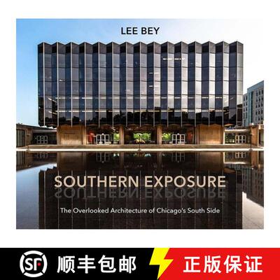 【3-4周达】Southern Exposure: The Overlooked Architecture of Chicago's South Side [9780810140981]