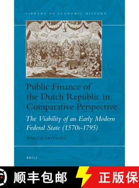 预订 Public Finance of the Dutch Republic in Comparative Perspective: The Viability of an Early Moder... [9789004341272]