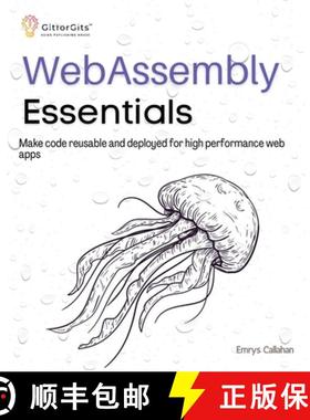 预订 WebAssembly Essentials: Make code reusable and deployed for high performance web apps [9788119177257]