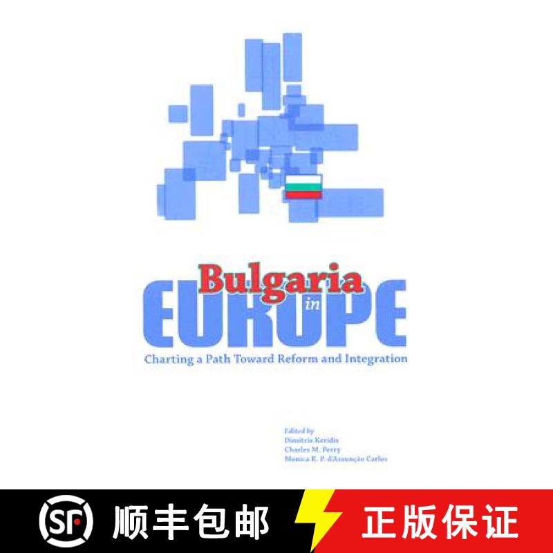【3-4周达】Bulgaria in Europe: Charting a Path Toward Reform and Integration [9781574889550]