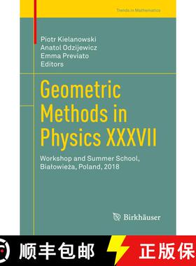【3-4周达】Geometric Methods in Physics XXXVII: Workshop and Summer School, Bialowieża, Poland, ... [9783030340711]