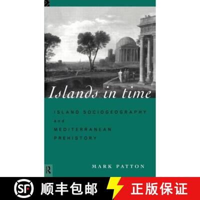 【3-4周达】精装 Islands in Time : Island Sociogeography and Mediterranean Prehistory [9780415126595]