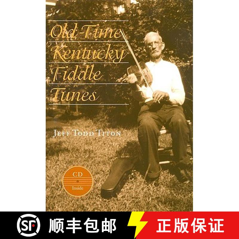 【3-4周达】Old-Time Kentucky Fiddle Tunes [With CD] [9780813122007]