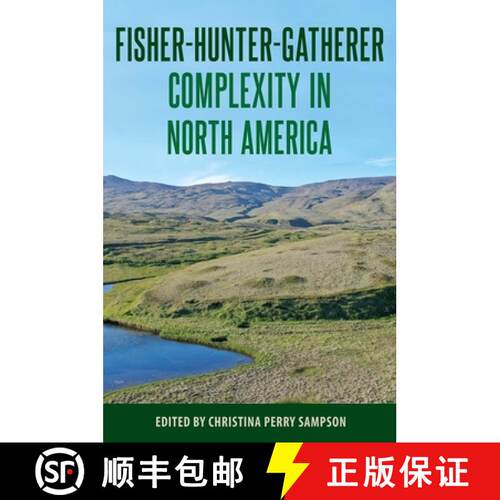 【3-4周达】精装 Fisher–Hunter–Gatherer Complexity in North America [9780813069647]