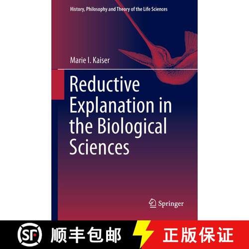 【3-4周达】精装 Reductive Explanation in the Biological Sciences [9783319253084]