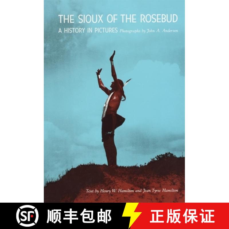 预订 The Sioux of the Rosebud, Volume 111: A History in Pictures [9780806116228]