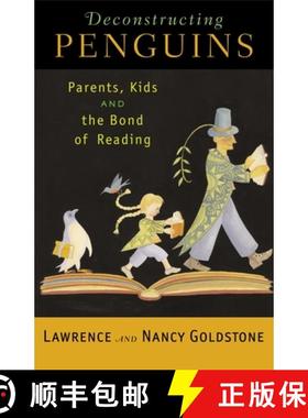 预订 解构企鹅：父母、孩子和阅读的纽带 Deconstructing Penguins: Parents, Kids, and the Bond of Reading [9780812970289]