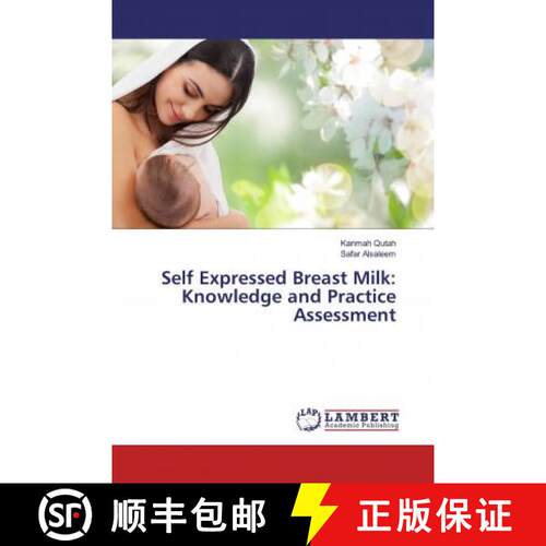 预订 Self Expressed Breast Milk: Knowledge and Practice Assessment [9786200231895]