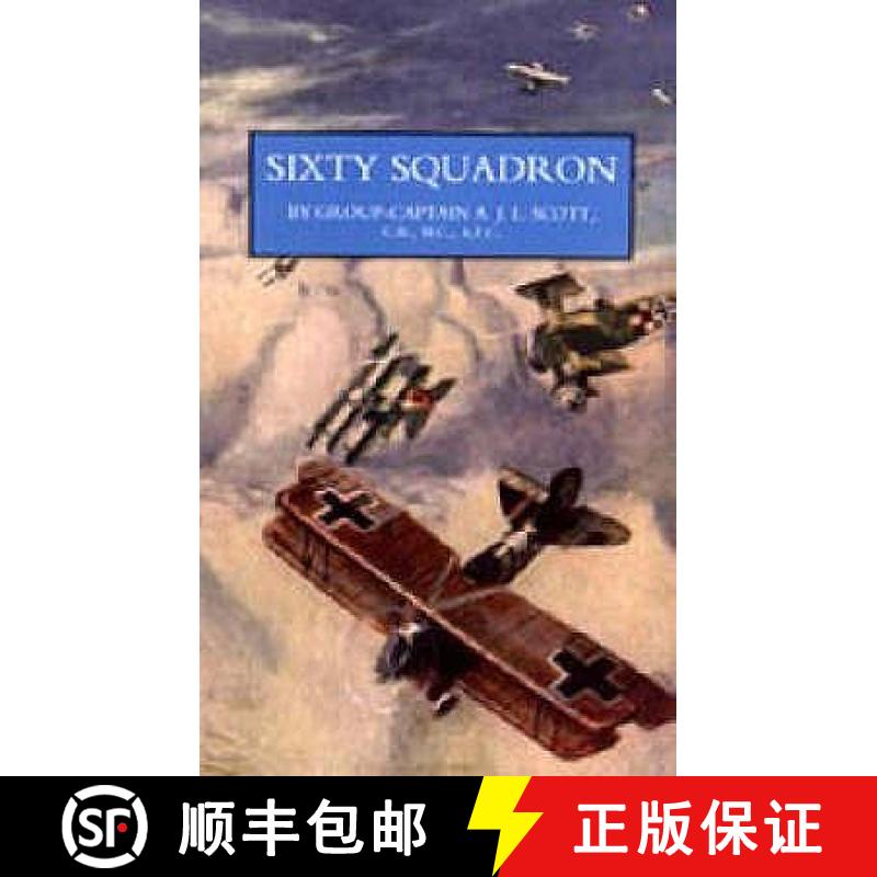 【2-3周达】Sixty Squadron RAF: A History of the Squadron in the Great War From its Formation [9781843425731]