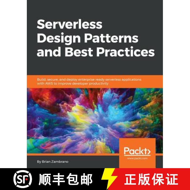 预订 Serverless Design Patterns and Best Practices : Build, secure, and deploy enterprise ready serve... [9781788620642]