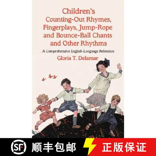 【3-4周达】Children's Counting-Out Rhymes, Fingerplays, Jump-Rope and Bounce-Ball Chants and Other Rh... [9780786428335]