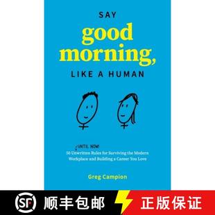 the Rules Unwritten Modern ... Workplace and 9780986060878 Like 3周达 Surviving Say Good for Human Morning