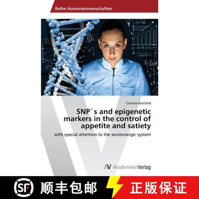 预订 SNP`s and epigenetic markers in the control of appetite and satiety [9783639630664]