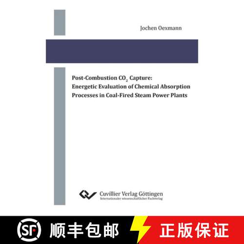 【3-4周达】Post-Combustion CO2 Capture: Energetic Evaluation of Chemical Absorption Processes in Coal... [9783869556338]
