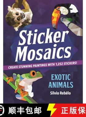 【3-4周达】Sticker Mosaics: Exotic Animals: Create Stunning Paintings with 1,252 Stickers! [9781250130846]