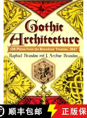 【3-4周达】Gothic Architecture: 158 Plates from the Brandons' Treatise, 1847 [9780486460109]