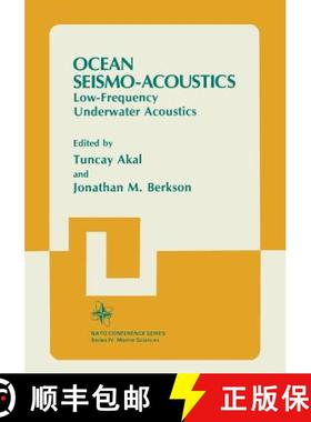 【3-4周达】Ocean Seismo-Acoustics : Low-Frequency Underwater Acoustics [9781461292937]