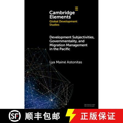 【3-4周达】精装 Development Subjectivities, Governmentality, and Migration Management in the Pacific [9781009462648]