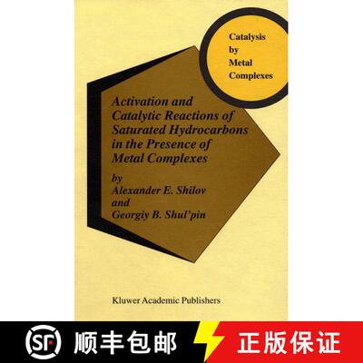 【3-4周达】Activation and Catalytic Reactions of Saturated Hydrocarbons in the Presence of Metal Comp... [9781402004209]