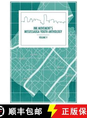 预订 Ink Movement's Mississauga Youth Anthology Volume V [9781926926834]