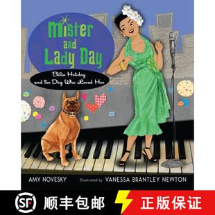 【3-4周达】Mister and Lady Day: Billie Holiday and the Dog Who Loved Her [9780152058067]