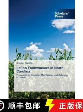 【3-4周达】Latino Farmworkers in North Carolina [9783639718829]
