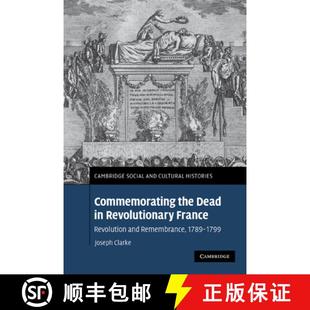 the Revolutionary Commemorating 1789–1799 9780521189835 Remembrance Dead 4周达 Revolution France C... and
