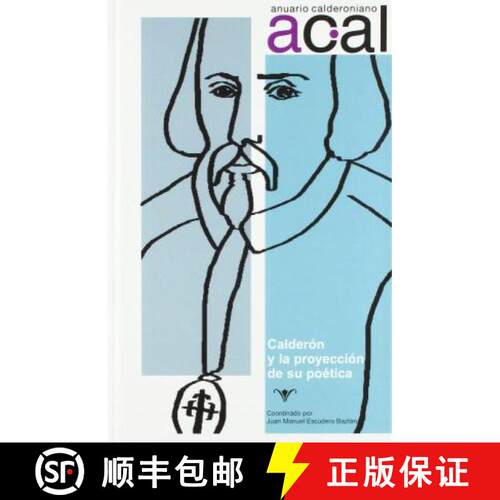 【3-4周达】Anuario calderoniano 11 (2018): Calderon y la proyeccion de su poetica [9788416922970]