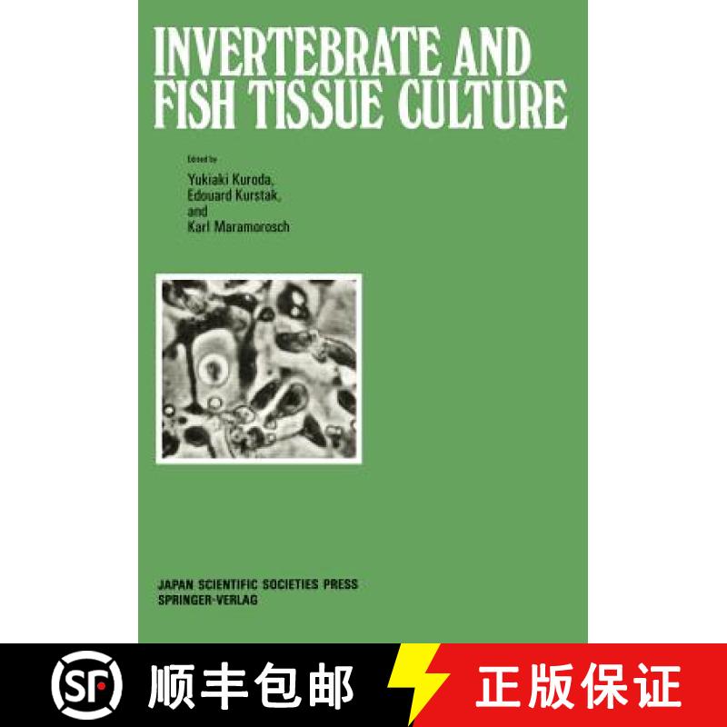 【3-4周达】Invertebrate and Fish Tissue Culture : Proceedings of the Seventh International Conference... [9783642736285]