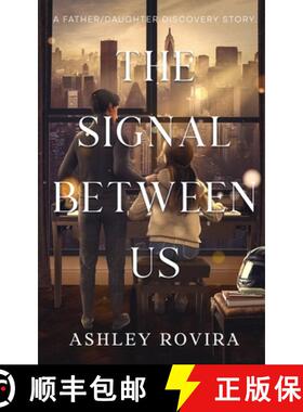 【3-4周达】The Signal Between Us: A Father/Daughter Discovery Story [9798993489100]