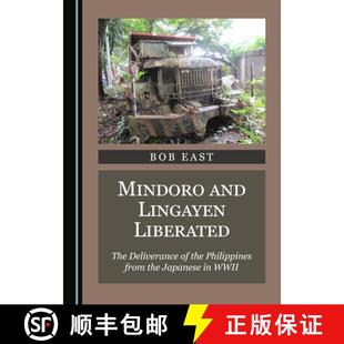 and The Liberated 预订 Japanese WWII from Lingayen Philippines the 9781527566774 Deliverance Mindoro
