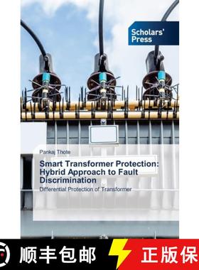 【3-4周达】Smart Transformer Protection: Hybrid Approach to Fault Discrimination [9783639768640]