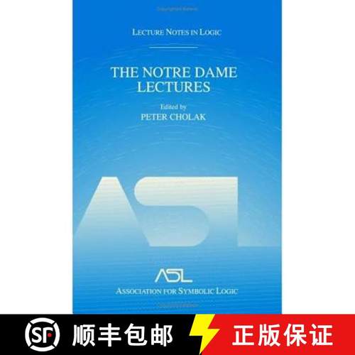【3-4周达】The Notre Dame Lectures: Lecture Notes in Logic, 18 [9781568812502]