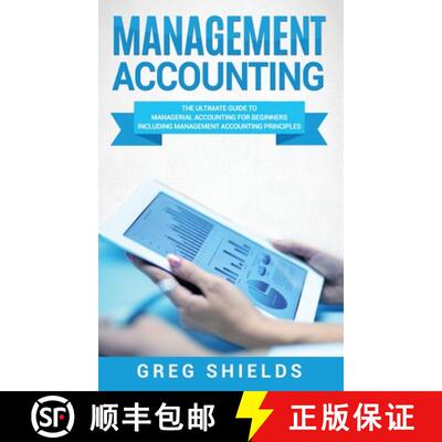 预订 Management Accounting: The Ultimate Guide to Managerial Accounting for Beginners Including Manag... [9781647484286]