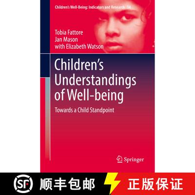 【3-4周达】Children's Understandings of Well-being : Towards a Child Standpoint (1st ed. 2017) (1st e... [9789402408270]