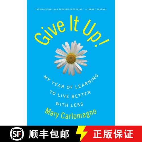 【3-4周达】Give It Up!: My Year of Learning to Live Better with Less [9780060789824]
