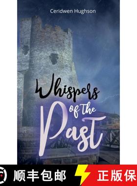 预订 Whispers of the Past: A Spellbinding Sweet Welsh Romance [9781909236165]
