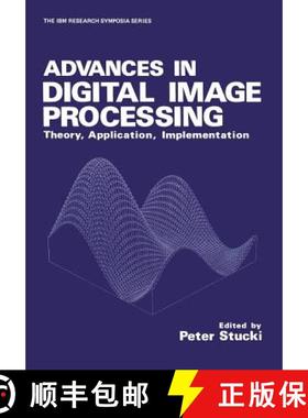 【3-4周达】Advances in Digital Image Processing : Theory, Application, Implementation [9781461582847]